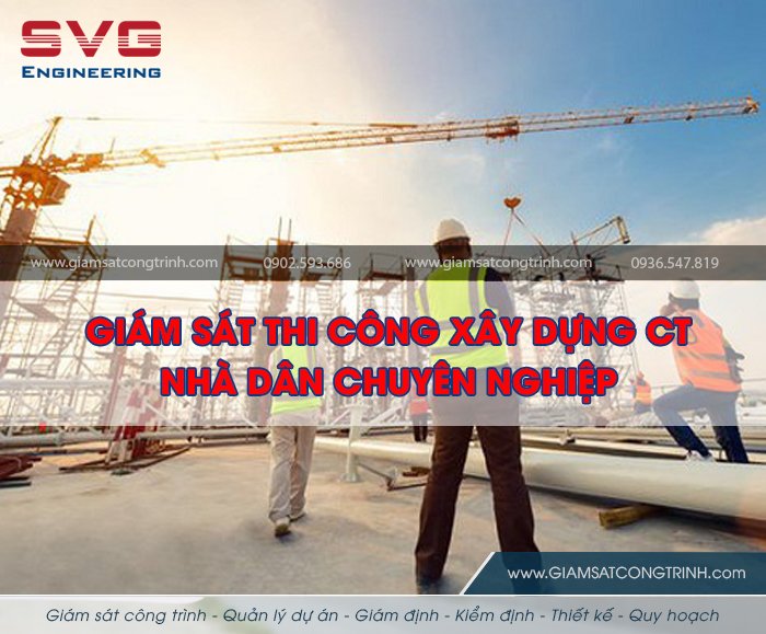 Giám sát thi công xây dựng công trình nhà dân Sao Việt SVG Engineering Giam sat thi cong xay dung cong trinh nha dan